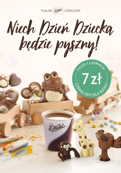Świętuj Dzień Dziecka z Pijalniami Czekolady E.Wedel